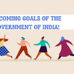 Upcoming goals of the Government of India !